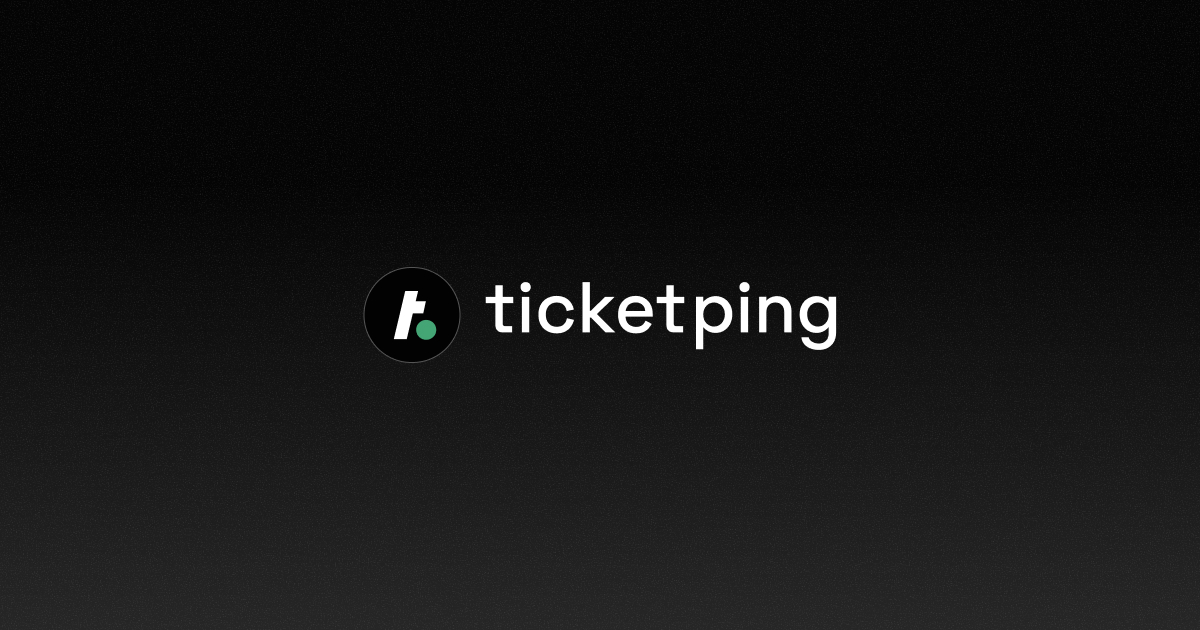 Onboarding and UI refinements · Changelog · Ticketping · Ticketping